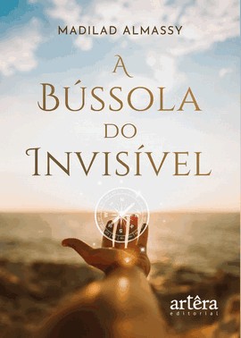 A Bússola do Invisível A Bússola do Invisível