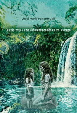 Gestalt-Terapia, Uma Visão Fenomenológica Em Heidegger
