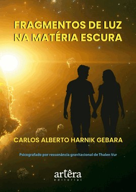 Fragmentos de Luz na Matéria Escura Fragmentos de Luz na Matéria Escura