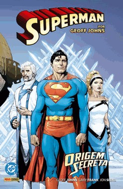 Superman Por Geoff Johns - Vol. 01 - Origem Secreta Superman Por Geoff Johns - Vol. 01 - Origem Secreta