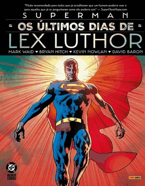 Superman: Os Últimos Dias De Lex Luthor Superman: Os Últimos Dias De Lex Luthor