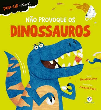 Não Provoque os Dinossauros Não Provoque os Dinossauros