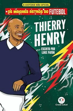 Os Maiores Astros do Futebol - Thierry Henry