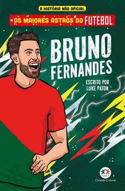 Os Maiores Astros do Futebol - Bruno Fernandes Os Maiores Astros do Futebol - Bruno Fernandes