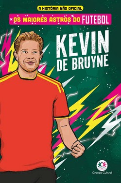 Os Maiores Astros do Futebol - Kevin de Bruyne