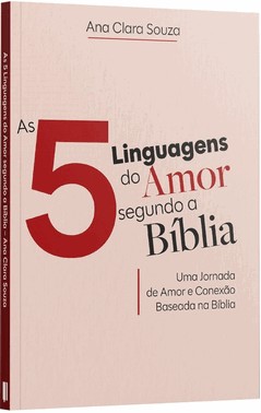As 5 Linguagens Do Amor Segundo A Bíblia