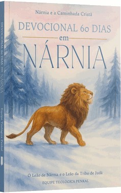 Devocional 60 Dias Em Nárnia - Serenidade No Bosque