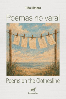 Poemas no Varal - Poems On The Clothesline Poemas no Varal - Poems On The Clothesline