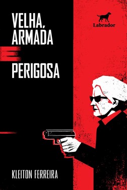 Velha, Armada e Perigosa Velha, Armada e Perigosa