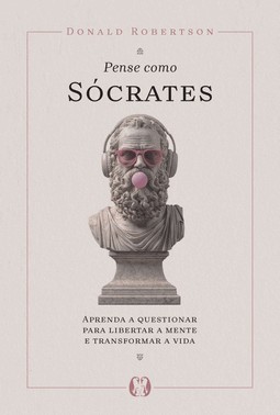 Pense Como Sócrates Pense Como Sócrates