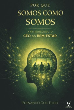 Por Que Somos Como Somos - Aprimorando O Ceo Do Bem-Estar