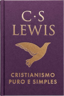 Cristianismo Puro e Simples – Edicao Deluxe Com Ca