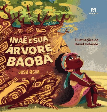 Inaê e Sua Árvore Baobá Inaê e Sua Árvore Baobá