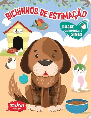 Bichinhos de Estimação - Passe os Dedinhos e Sinta
