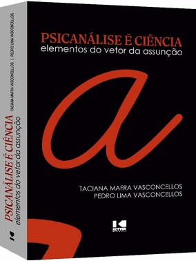 Psicanálise É Ciência - Elementos Do Vetor Da Assunção