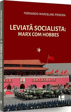 Leviatã Socialista - Marx Com Hobbes