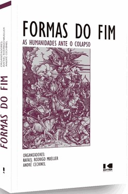 Formas Do Fim - As Humanidades Ante O Colapso