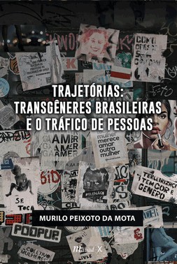 Trajetórias - Transgêneres Brasileiras E O Tráfico De Pessoas