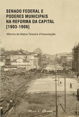 Senado Federal E Poderes Municipais Na Reforma Da Capital (1903-1906)