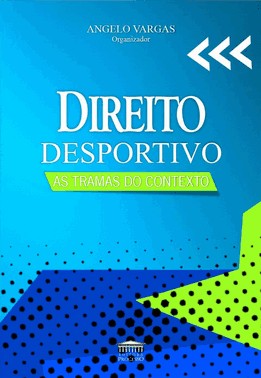 Direito Desportivo - As Tramas Do Contexto - 01Ed/26
