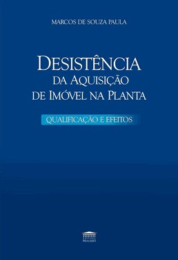 Desistência Da Aquisição De Imóvel Na Planta - Qualificação E Efeitos
