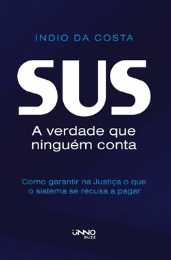 SUS - A Verdade Que Ninguém Conta