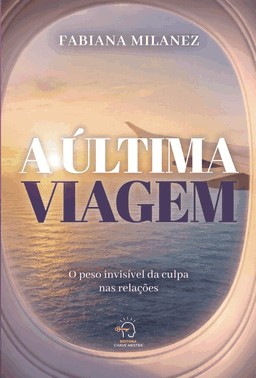 A Última Viagem - O Peso Invisível da Culpa Nas Relações
