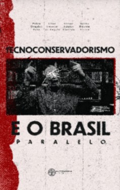 Tecnoconservadorismo E O Brasil Paralelo