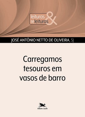 Carregamos Tesouros Em Vasos De Barro