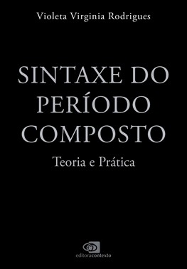 Sintaxe Do Período Composto - Teoria E Prática