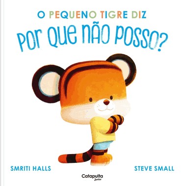 O Pequeno Tigre Diz Por Que Nao Posso?