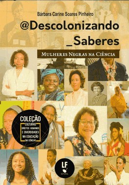 Descolorizando Saberes - Mulheres Negras Na Ciência