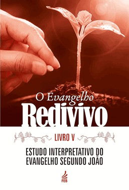 O Evangelho Redivivo - Livro V