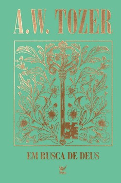 Coleção Tozer - Em Busca de Deus