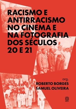 Racismo E Antirracismo No Cinema E Na Fotografia Dos Séculos 20 E 21