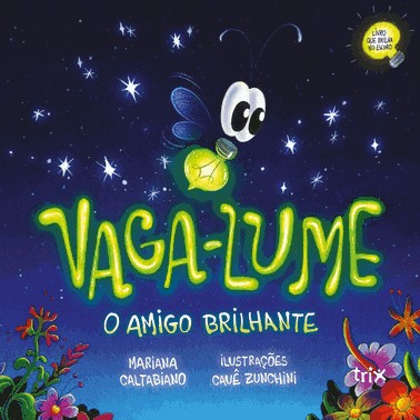 Vaga-Lume - O Amigo Brilhante Vaga-Lume - O Amigo Brilhante