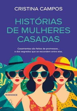 Histórias de Mulheres Casadas Histórias de Mulheres Casadas