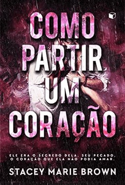 Como Partir Um Coração
