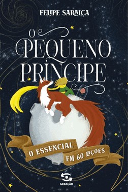O Pequeno Principe - O Essencial Em 60 Lições