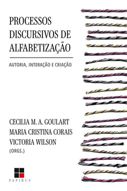 Processos Discursivos De Alfabetização - Autoria, Interação E Criação