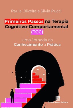 Primeiros Passos Na Terapia Cognitivo-Comportamental (Tcc)