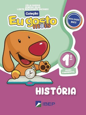 Eu Gosto Mais História 1º Ano - Bncc