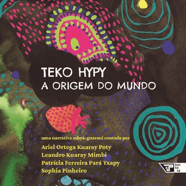Teko Hypy - A Origem Do Mundo Teko Hypy - A Origem Do Mundo