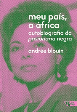 Meu País, a África - Autobiografia da Pasionaria Negra