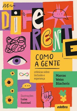 Diferente Como A Gente - Crônicas Sobre Inclusão E Esperança