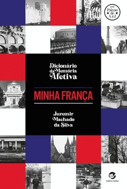 Dicionário Da Memória Afetiva - Minha França