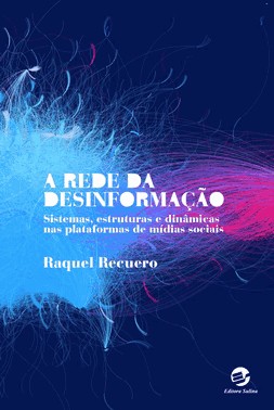 A Rede Da Desinformação