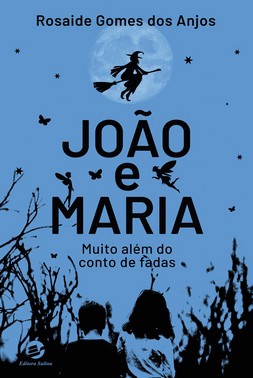 João E Maria - Muito Além Do Conto De Fadas
