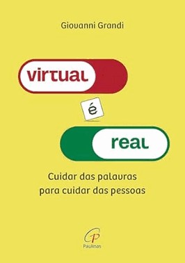 Virtual É Real - Cuidar Das Palavras Para Cuidar Das Pessoas