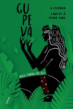 Gupeva; A Escrava; Cantos à Beira-Mar - Coletânea Maria Firmina Dos Reis Gupeva; A Escrava; Cantos à Beira-Mar - Coletânea Maria Firmina Dos Reis